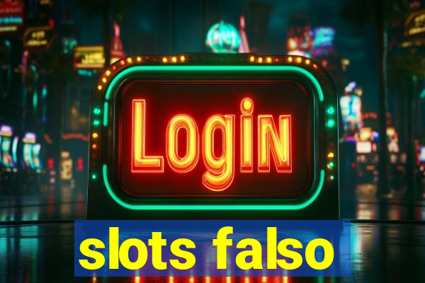 slots falso